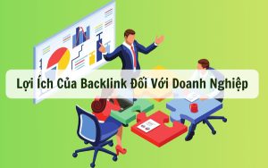 Lợi ích của Backlink đối với doanh nghiệp